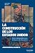 La construcción de los Estados Unidos: De la independencia a la Guerra de Secesión