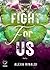 Fight for us: Volume 2 (Dar...