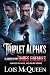 Triplet Alpha’s Claimed by ...