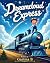 Dreamcloud Express by Garima B