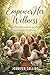 Empower Her Wellness: A Tra...