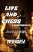 Life and chess : a unique p...