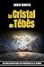 Le Cristal de Tébès
