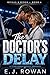 The Doctor’s Delay: A Slow-...