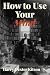 How to Use Your Mind: Adapt...