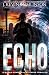 Echo: A Quake Runner: Alex Kayne Thriller