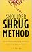 Shoulder Shrug Method: How ...