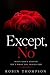 Except, No: When God’s Answ...