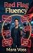Red Flag Fluency: How to De...