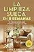 La limpieza sueca en ocho semanas by Anna E. Lindgren
