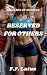 Reserved for Others: A Shar...