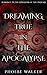 Dreaming True in the Apocal...
