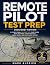 Remote Pilot Test Prep 2026/2027 Edition by Mark Aldrich