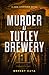 Murder at Tutley Brewery by Behcet Kaya Murder at Tutley Brewery by Behcet Kaya