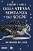 Della stessa sostanza dei s...