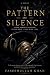 The Pattern of Silence: A S...