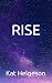 Rise
