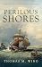 Perilous Shores by Thomas M. Wing