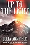 Up to the Light by Julia Armfield