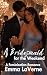A Bridesmaid for the Weekend by Emma LaVerne
