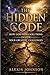 THE HIDDEN CODE: HOW GOD HI...