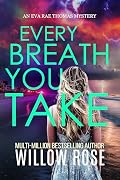 EVERY BREATH YOU TAKE