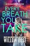 EVERY BREATH YOU ...