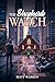 THE SHEPHERD'S WATCH