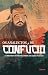 Os Analectos de Confúcio by Confucio