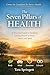 The Seven Pillars of Health...