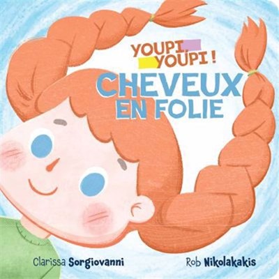 Youpi youpi! Cheveux en folie (Board Book)