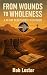 From Wounds to Wholeness by Rob Lester