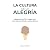 La cultura de la alegría: M...