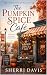 The Pumpkin Spice Café  by S DAVIS