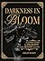 Darkness in Bloom by Chloe Hurst
