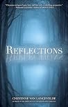 Reflections by Cheyenne van Langevelde Reflections by Cheyenne van Langevelde
