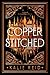 Copperstitched: A Novel