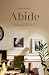 Abide | Growing Closer to Christ Every Day (Spiral)
