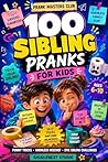 100 Sibling Prank...