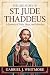 THE LIFE STORY OF ST. JUDE THADDEUS by Gabriel J. Whitmore