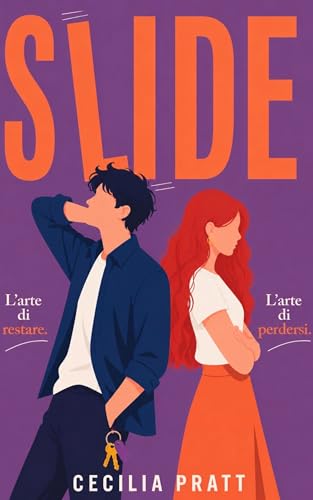 Slide: L'arte di perdersi. L'arte di restare. (Italian Edition)