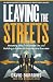 Leaving The Streets: From P...