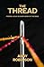 The Thread: Finding Jesus in Every Book in the Bible