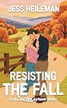 Resisting the Fall by Jess Heileman