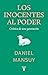 Los inocentes al poder: Crónica de una generación