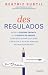 Desregulados by Beatriz Subtil