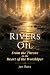 Rivers of Oil: From the Thr...