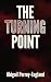 The Turning Point by Abigail Perrey-England