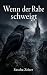 Wenn der Rabe schweigt: Ein...