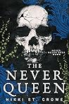 The Never Queen by Nikki St. Crowe The Never Queen by Nikki St. Crowe